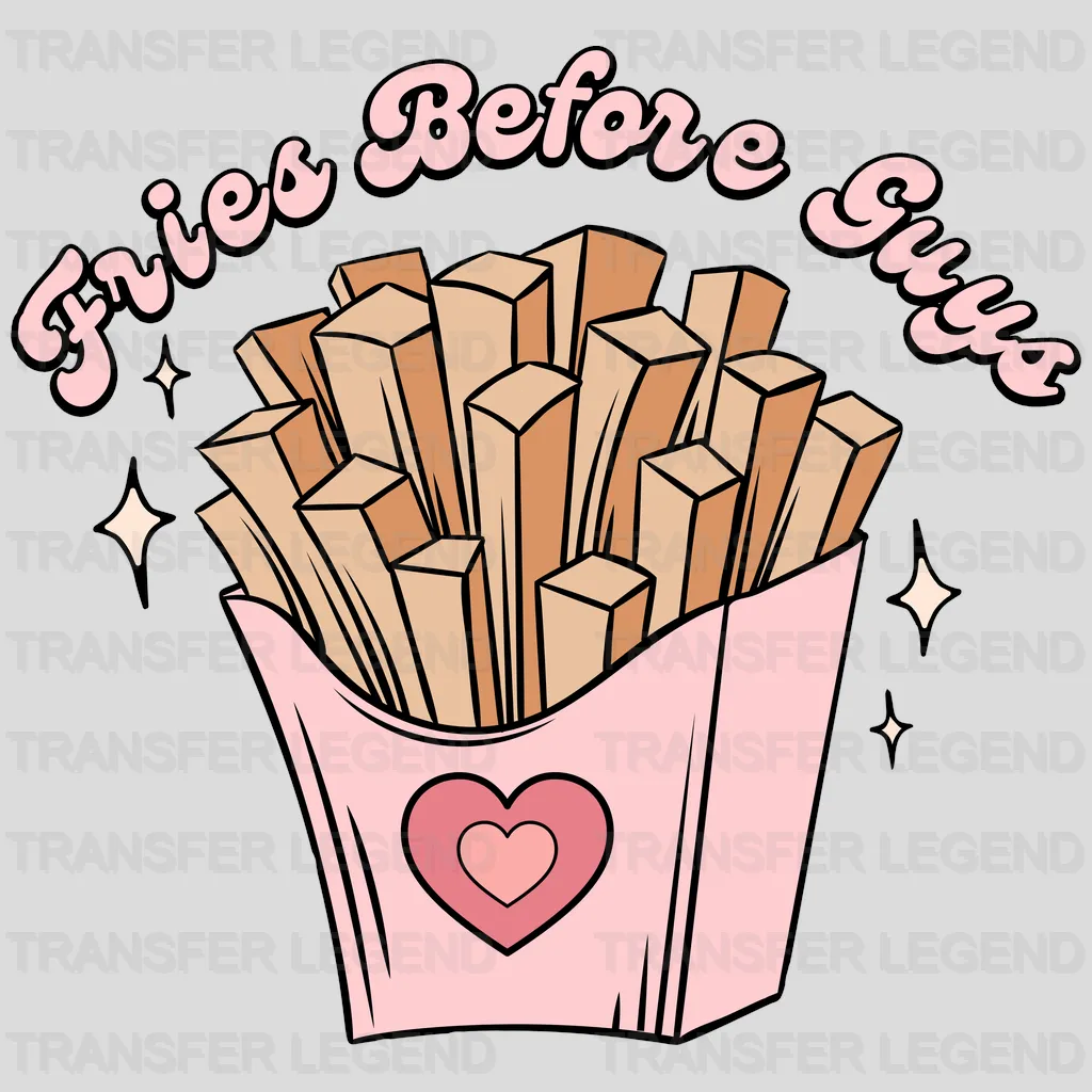 Fries Before Guys Design - DTF heat transfer - transferlegend