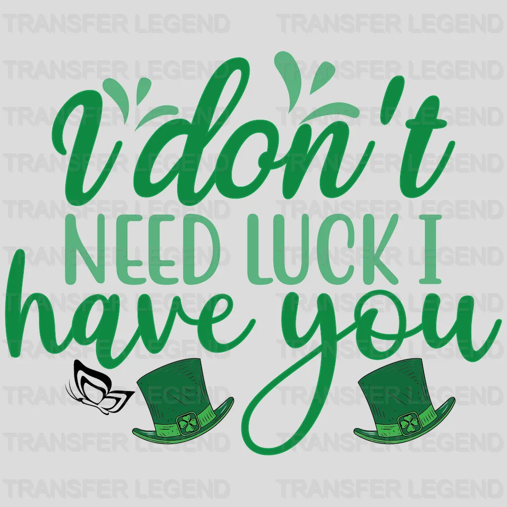 I Have You St. Patrick's Day Design - DTF heat transfer - transferlegend