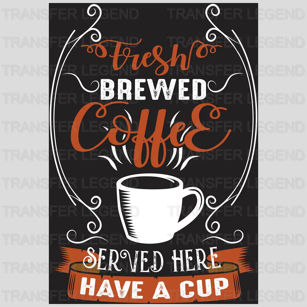 Fresh Brewed Coffee Design - DTF Heat Transfer - transferlegend