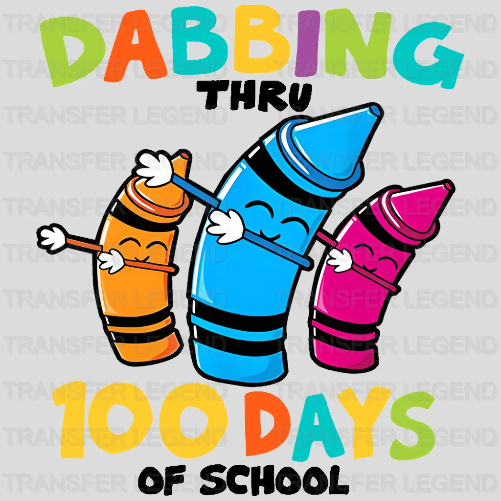 Dabbing Thru 100 Days Of School Design - DTF heat transfer - transferlegend