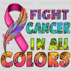 Fight Cancer In All Colors Design - DTF heat transfer - transferlegend