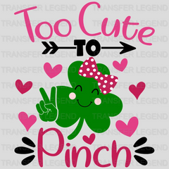 Too Cute To Pinch St. Patrick's Day Design - DTF heat transfer - transferlegend