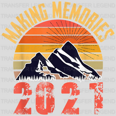 Making Memories 2021 - Family Vacation Hiking Camping Trip Design - DTF heat transfer - transferlegend