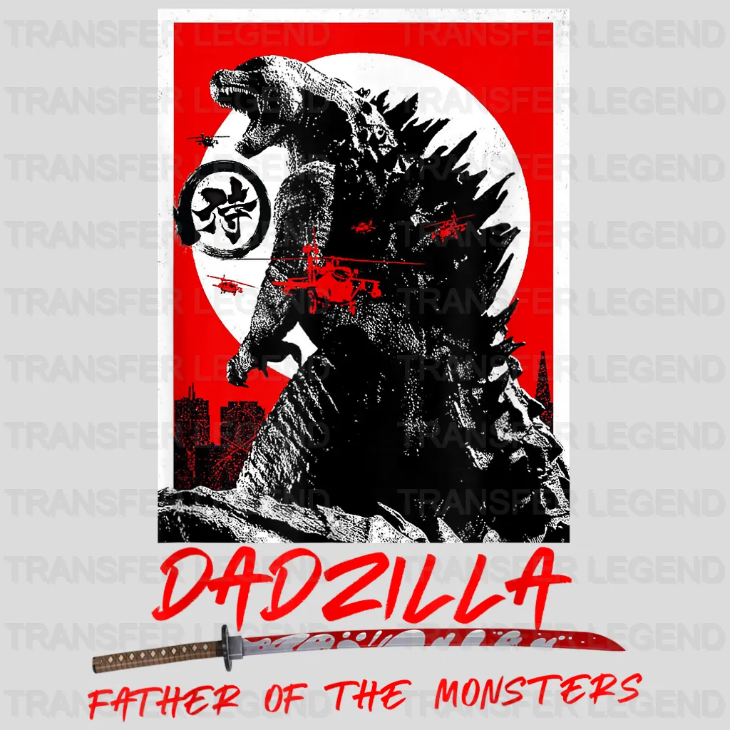 Dadzilla Father Of The Monsters Design - DTF heat transfer - transferlegend