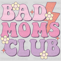 Bad Moms Club - Mothers Day - DTF Transfer - transferlegend