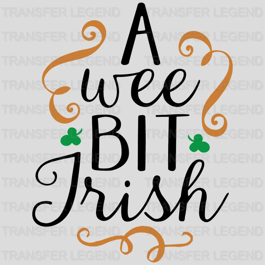 A Wee Bit Irish St. Patrick's Day Design - DTF heat transfer - transferlegend