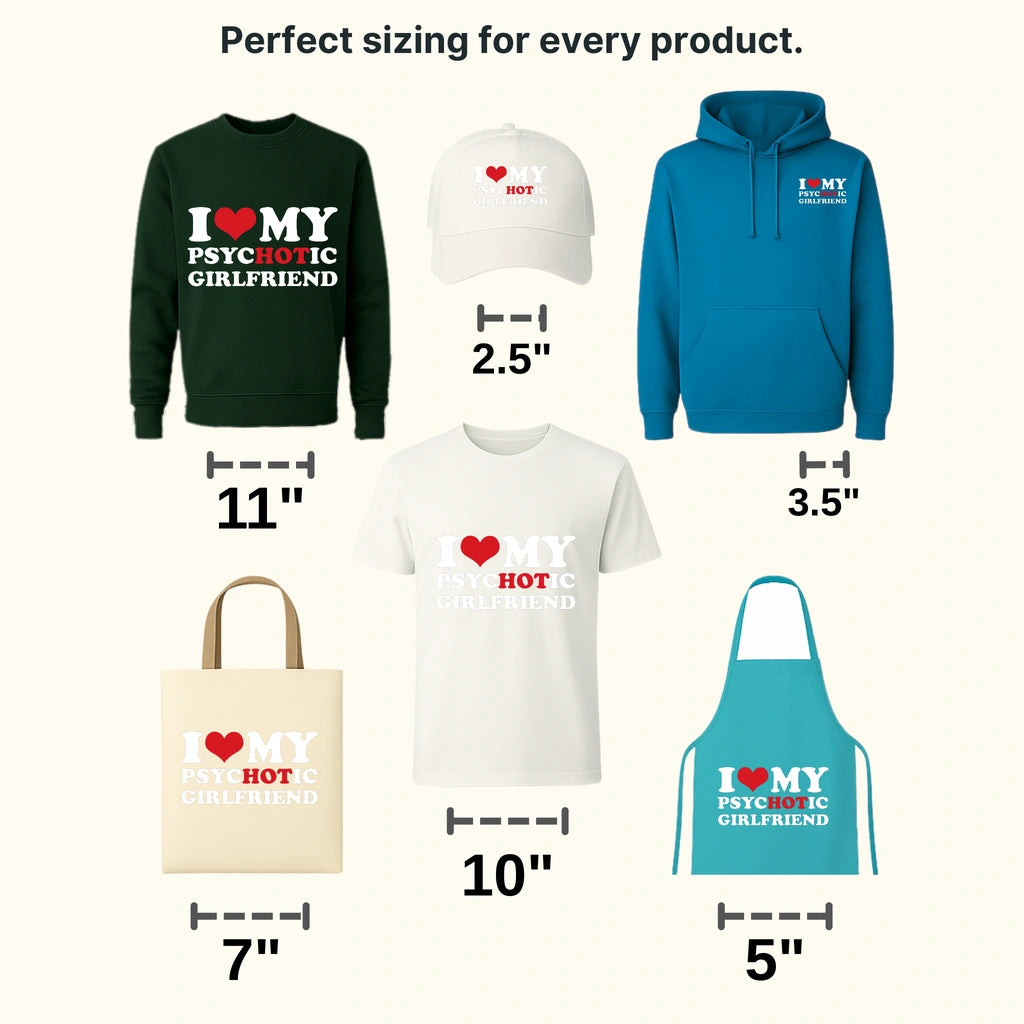 I Love My PsycHOTic Girlfriend Valentine's Day Design - DTF heat transfer - transferlegend