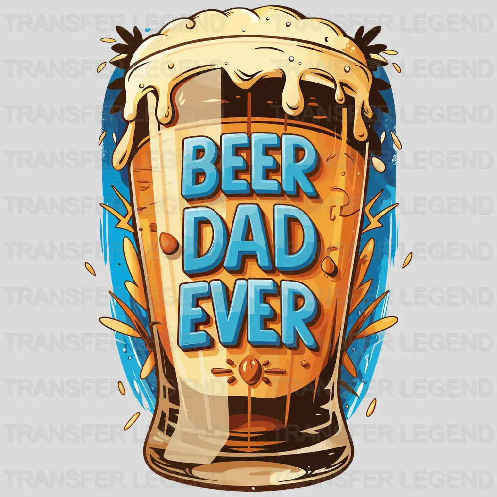 Beer Dad Ever Fathers Day Design - DTF Heat Transfers - transferlegend