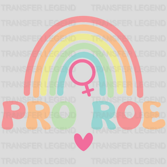 Pro Roe Feminism Rainbow Design - DTF heat transfer - transferlegend