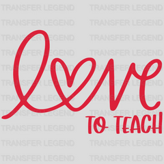 Love To Teach Valentine's Day Design - DTF heat transfer - transferlegend