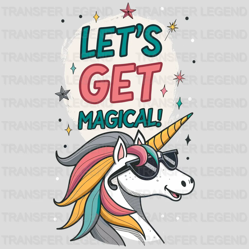 Let's Get Magical Unicorn Design - DTF Heat Transfers - transferlegend