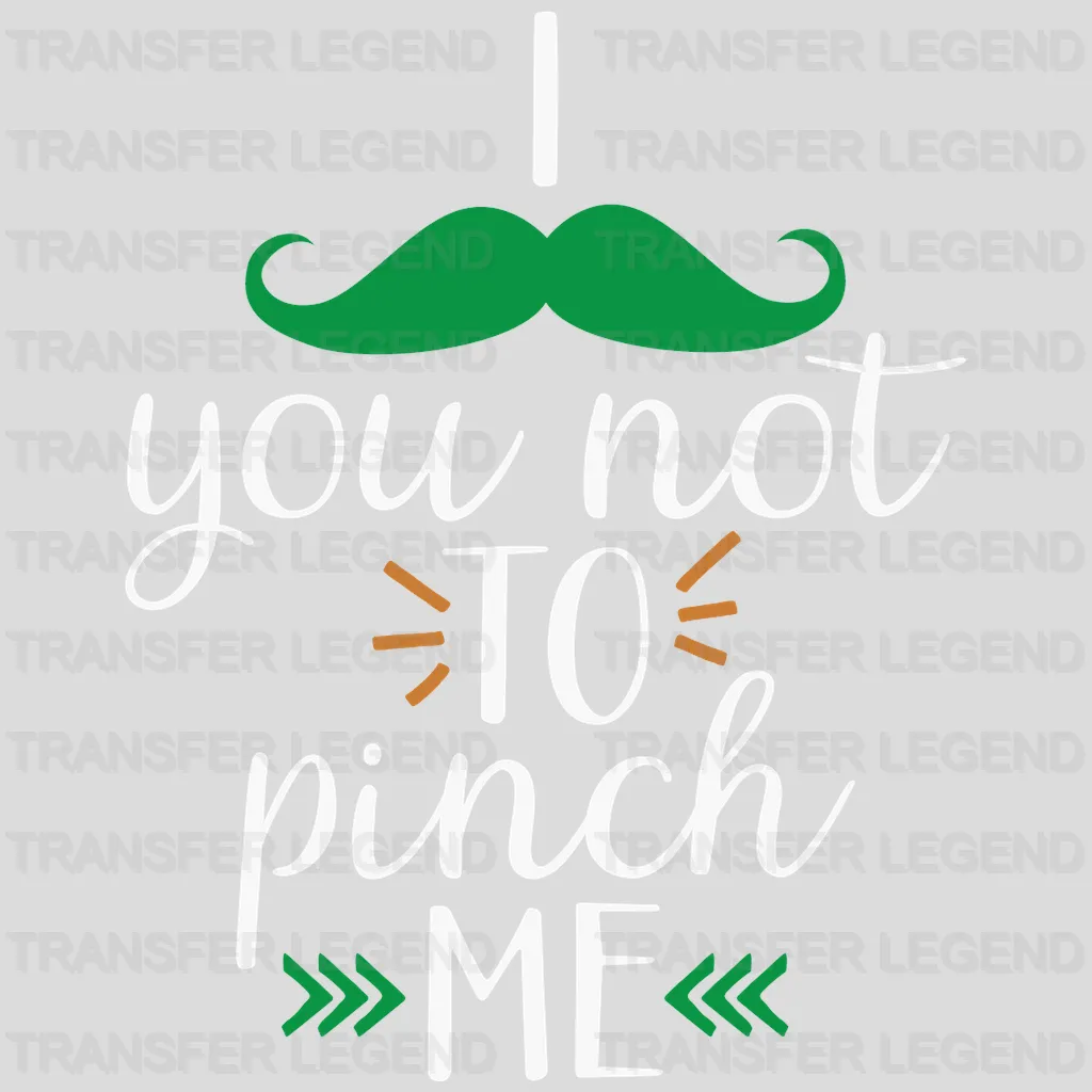 Pinch Me St. Patrick's Day Design - DTF heat transfer - transferlegend