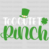 Too Cute To Pinch St. Patrick's Day Design - DTF heat transfer - transferlegend