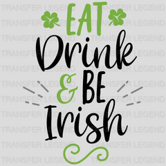 Eat Drink & Be Irish St. Patrick's Day Design - DTF heat transfer - transferlegend