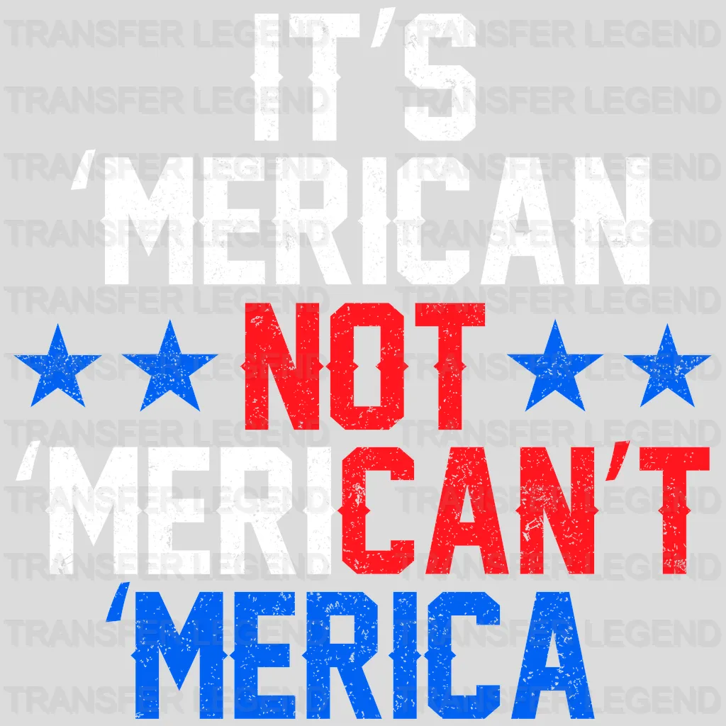 It's American Not - Patriot Design DTF Heat Transfer - transferlegend