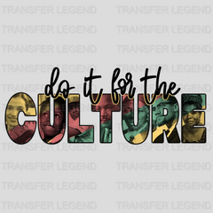 Do It For The Culture - BLM design DTF heat transfer - transferlegend