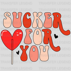 Sucker For You Valentine's Day Design - DTF heat transfer - transferlegend