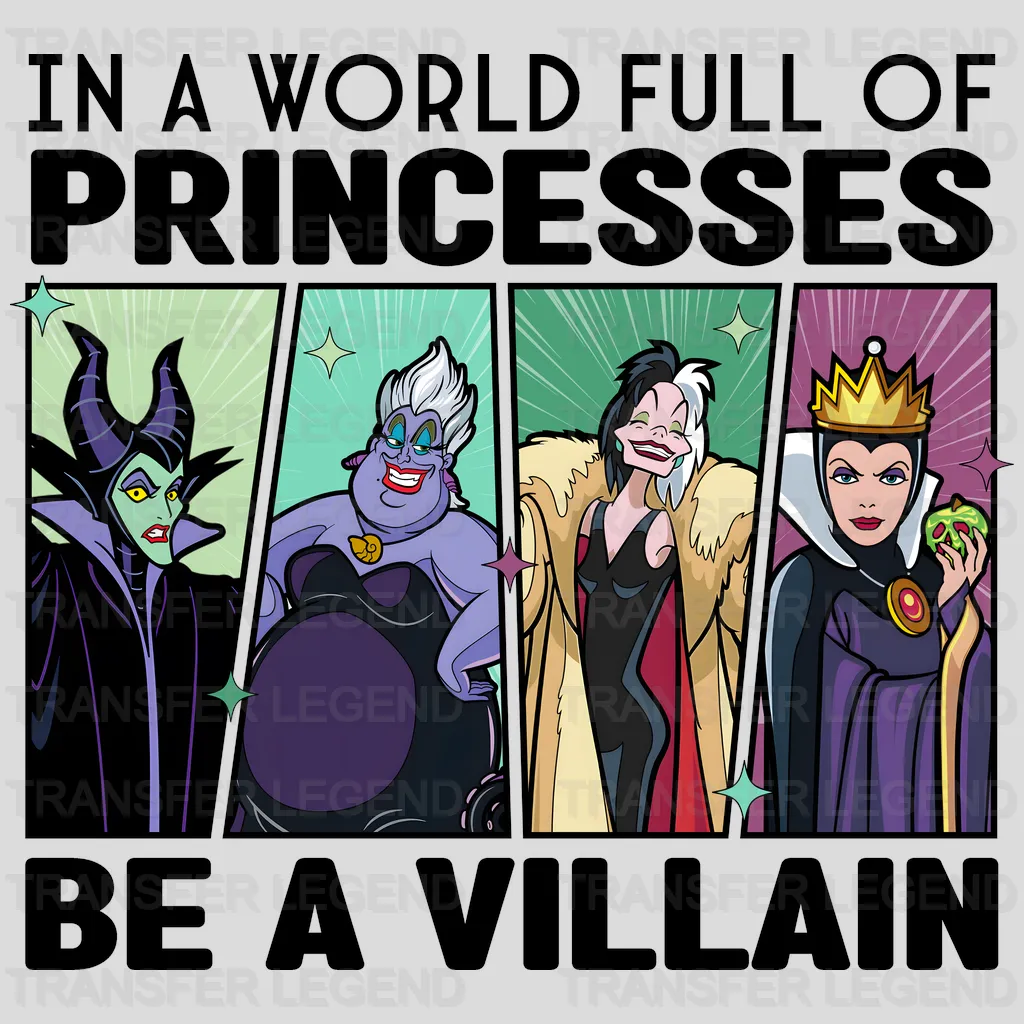 Be A Villain   Disney Designs - DTF Heat Transfers
