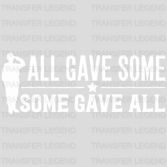 All Gave Some, Some Gave All - Memorial Day DTF Transfer - transferlegend