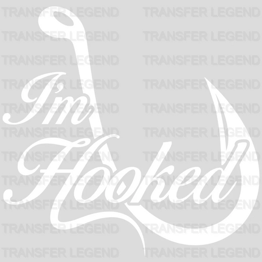 I'm Hooked - Fish Design DTF Heat Transfer - transferlegend