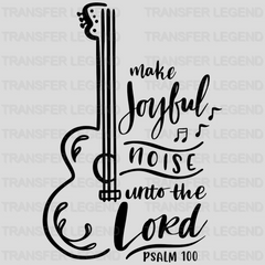 Make A Joyful Noise To The Lord Design - DTF heat transfer - transferlegend