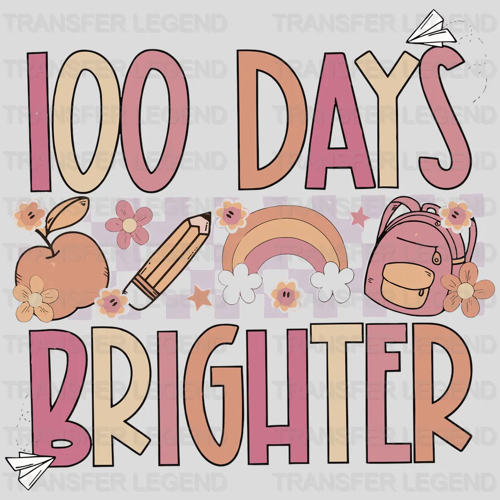 100 Days Brighter 100 Days School Design - DTF heat transfer - transferlegend