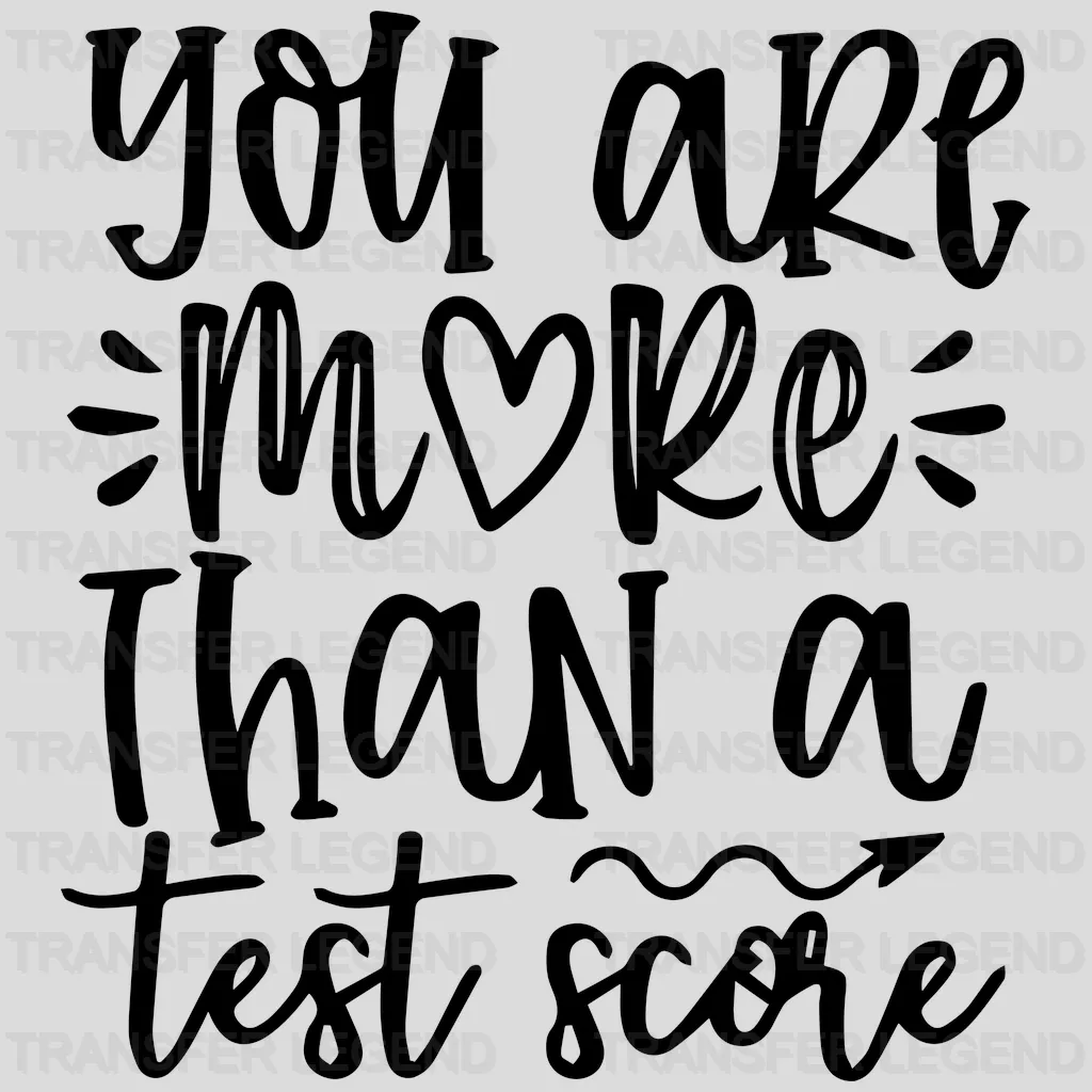 You Are More Than A Test Score 100 Days Of School Design - DTF heat transfer - transferlegend