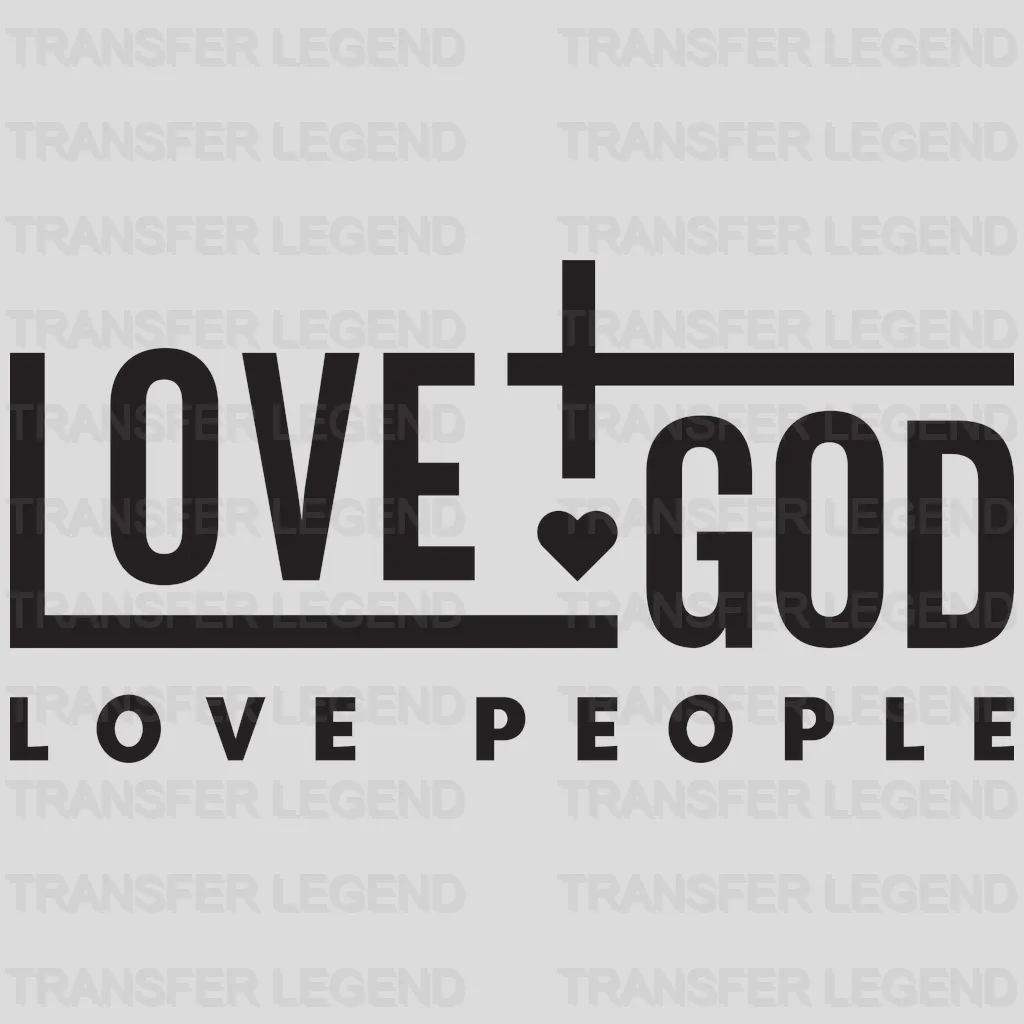 Love God Love People - Be Kind - Christian Design - DTF heat transfer - transferlegend