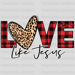 Love Like Jesus Design - DTF heat transfer - transferlegend