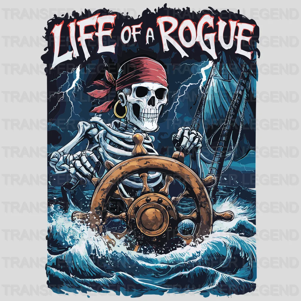 Life Of A Rogue Pirate Design - DTF Heat Transfer - transferlegend