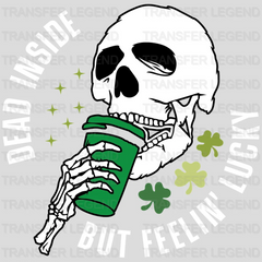 Dead Inside But Feeling Lucky St. Patrick's Day Design - DTF heat transfer - transferlegend