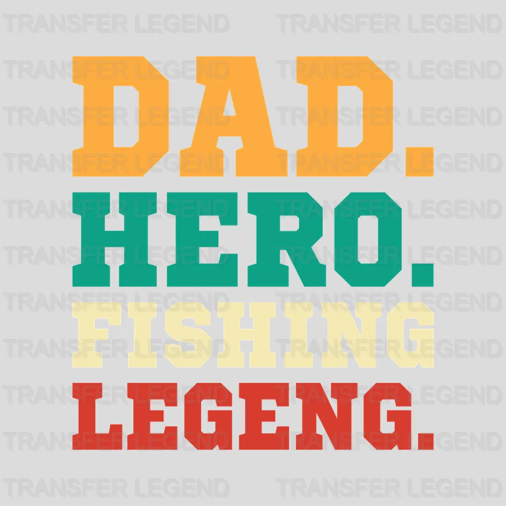 Dad. Hero. Fishing. Legend. Design - DTF heat transfer - transferlegend