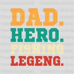 Dad. Hero. Fishing. Legend. Design - DTF heat transfer - transferlegend