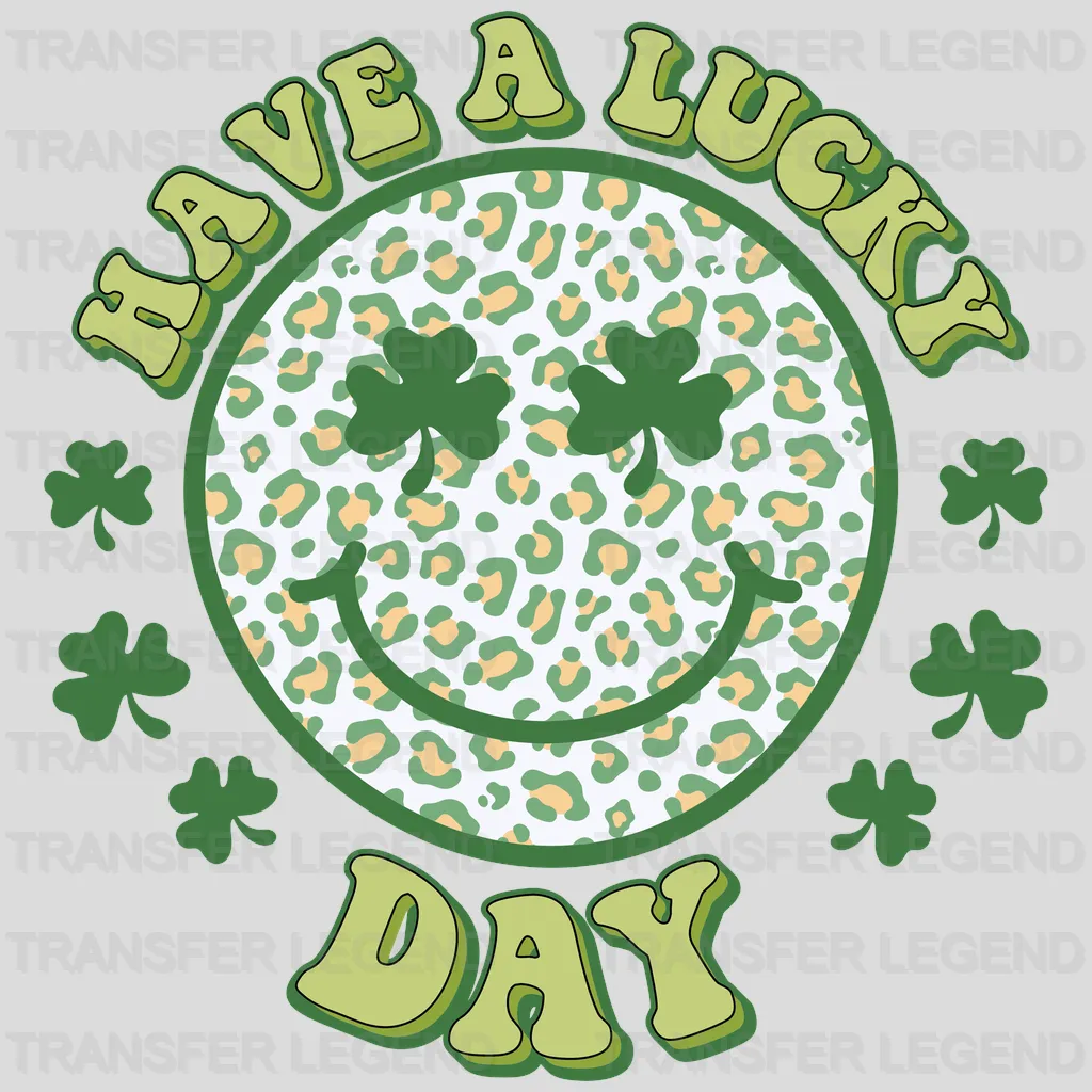 Have A Lucky Day St. Patrick's Day Design - DTF heat transfer - transferlegend