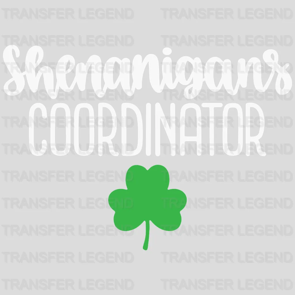 Shenanigans Coordinator St. Patrick's Day Design - DTF heat transfer - transferlegend