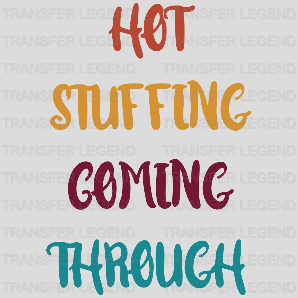 Hot Stuffing Coming Through Design - DTF heat transfer - transferlegend