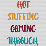 Hot Stuffing Coming Through Design - DTF heat transfer - transferlegend