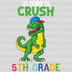 I'm Ready To Crush 5th Grade - Back To School DTF Transfer - transferlegend