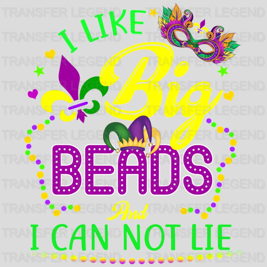 I Like Big Beads And I Can Not Lie  Mardi Gras Design- Mardi Gras DTF heat transfer - transferlegend