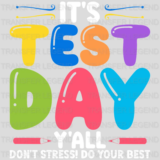 Don't Stress Do Your Best Test Day Design - DTF Heat Transfer - transferlegend