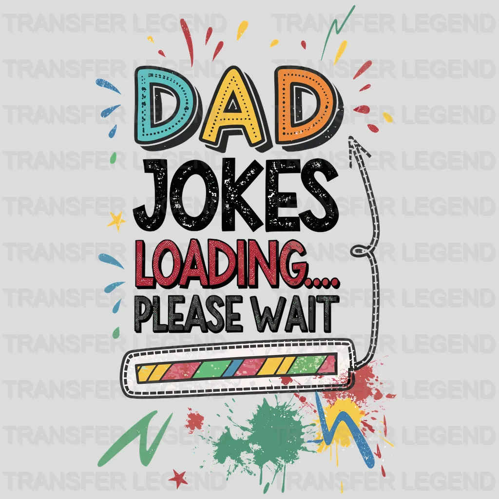 Loading Please Wait Fathers Day Design - DTF Heat Transfers - transferlegend