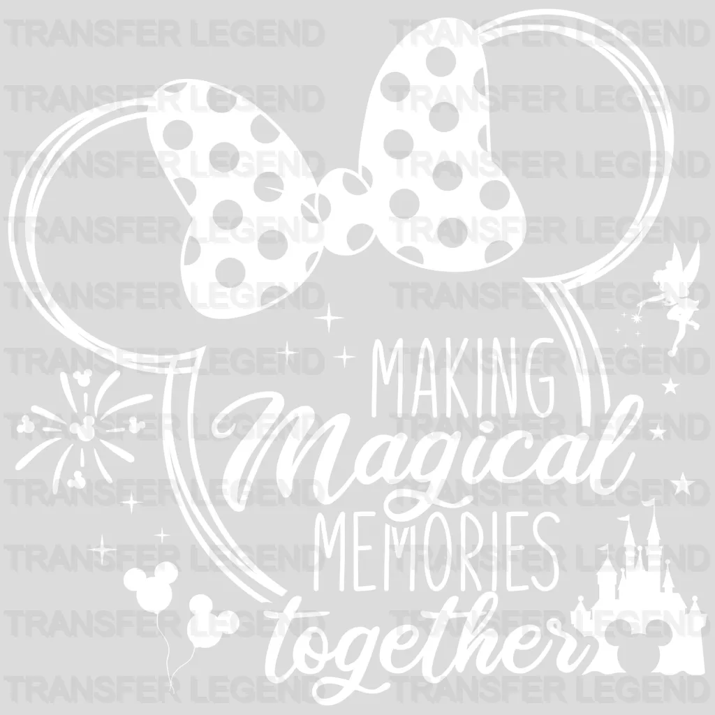 Making Magical Memories Together Design - Disney DTF Transfer - transferlegend