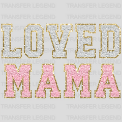 Loved Mama - Mothers Day - DTF Transfer - transferlegend