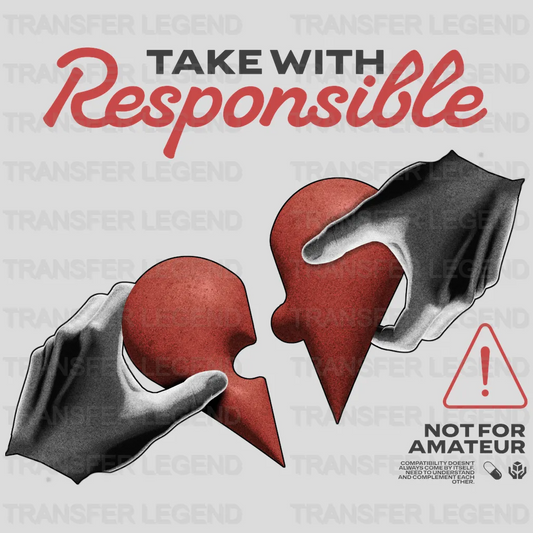 Take With Resposible Streetwear Design - DTF Heat Transfer - transferlegend