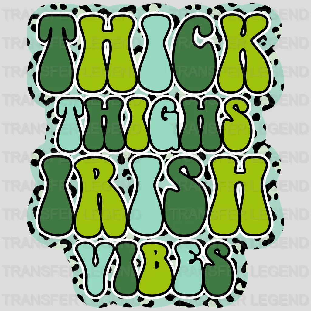 Thick Thighs Irish Vibes St. Patrick's Day Design - DTF heat transfer - transferlegend