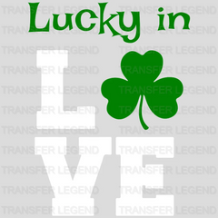 Lucky In LOVE St. Patrick's Day Design - DTF heat transfer - transferlegend