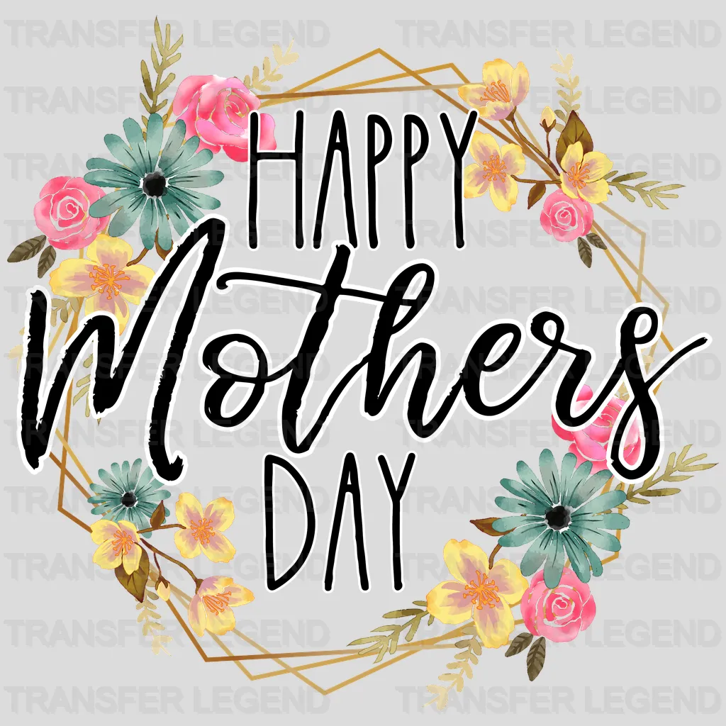 Happy Mothers Day - Mothers Day - DTF Transfer - transferlegend