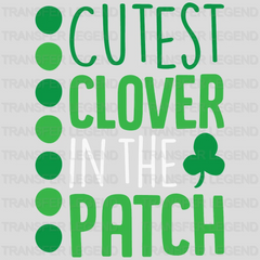 Cutest Clover In The Patch St. Patrick's Day Design - DTF heat transfer - transferlegend