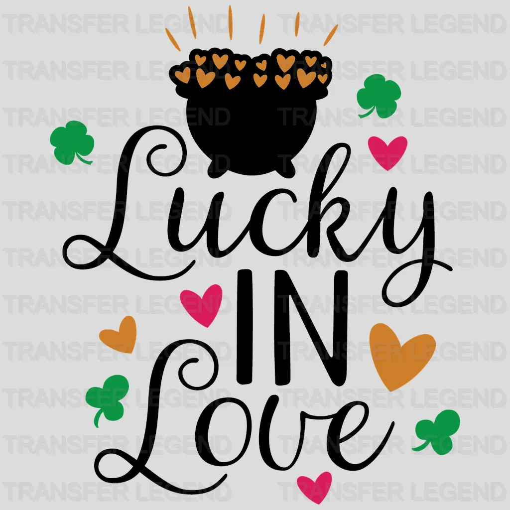 Lucky In Love St. Patrick's Day Design - DTF heat transfer - transferlegend