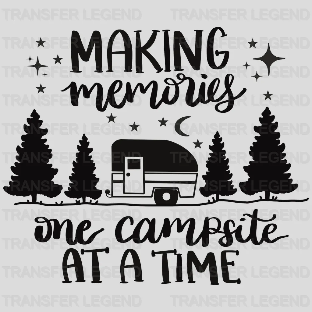 Making Memories One Campsite At A Time Design - DTF heat transfer - transferlegend